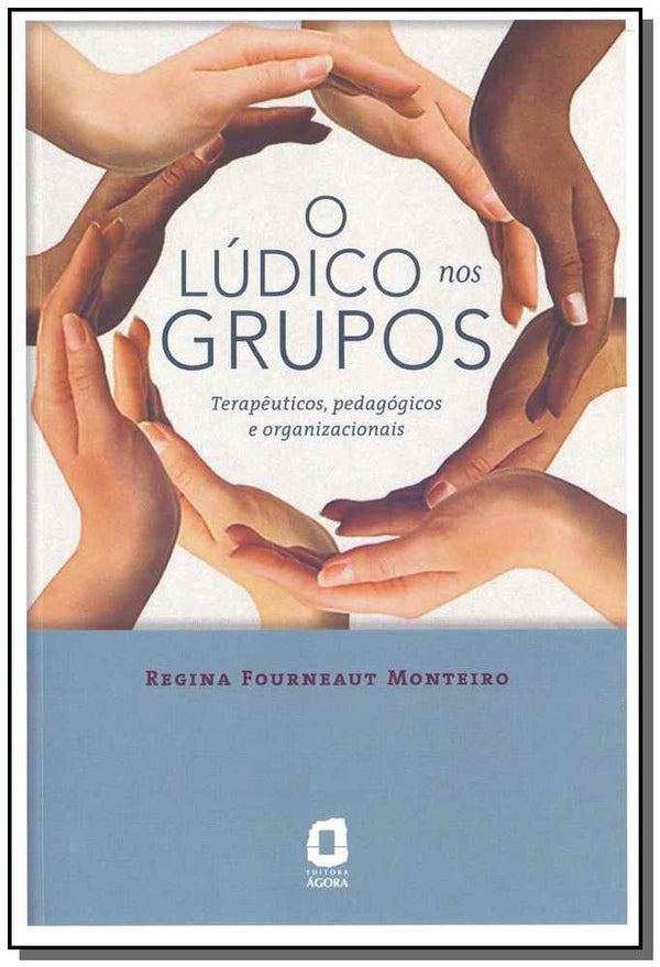 Capa do livro O Lúdico nos Grupos, de Regina Fourneaut Monteiro