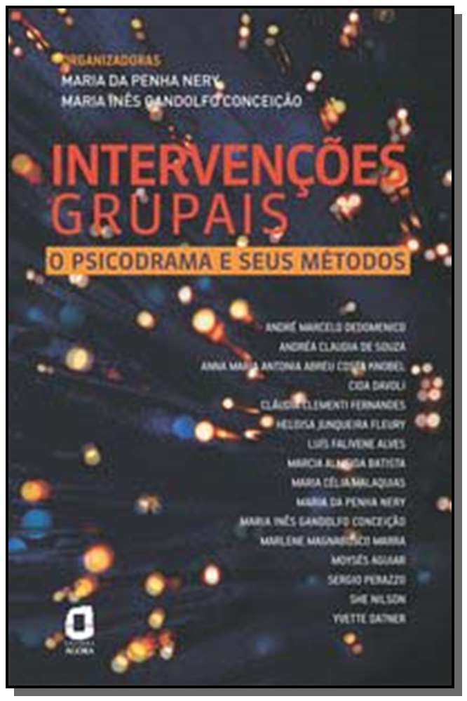 Intervenções Grupais - O Psicodrama e Seus Métodos