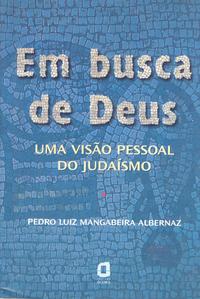 Capa do livro Em Busca de Deus - Uma Visão Pessoal do Judaísmo, de Pedro Luiz M. Albernaz