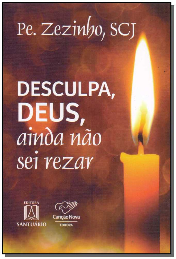 Capa do livro Desculpa Deus Ainda Não Sei Rezar, de Pe. Zezinho Scj