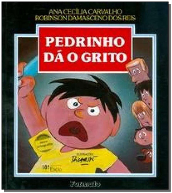 Capa do livro Pedrinho Dá o Grito, de Robinson Damasceno dos Reis Ana Cecilia Carvalho