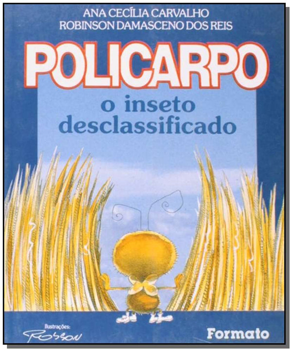 Capa do livro Policarpo, o Inseto Desclassificado, de Robinson Damasceno dos Reis Ana Cecilia Carvalho