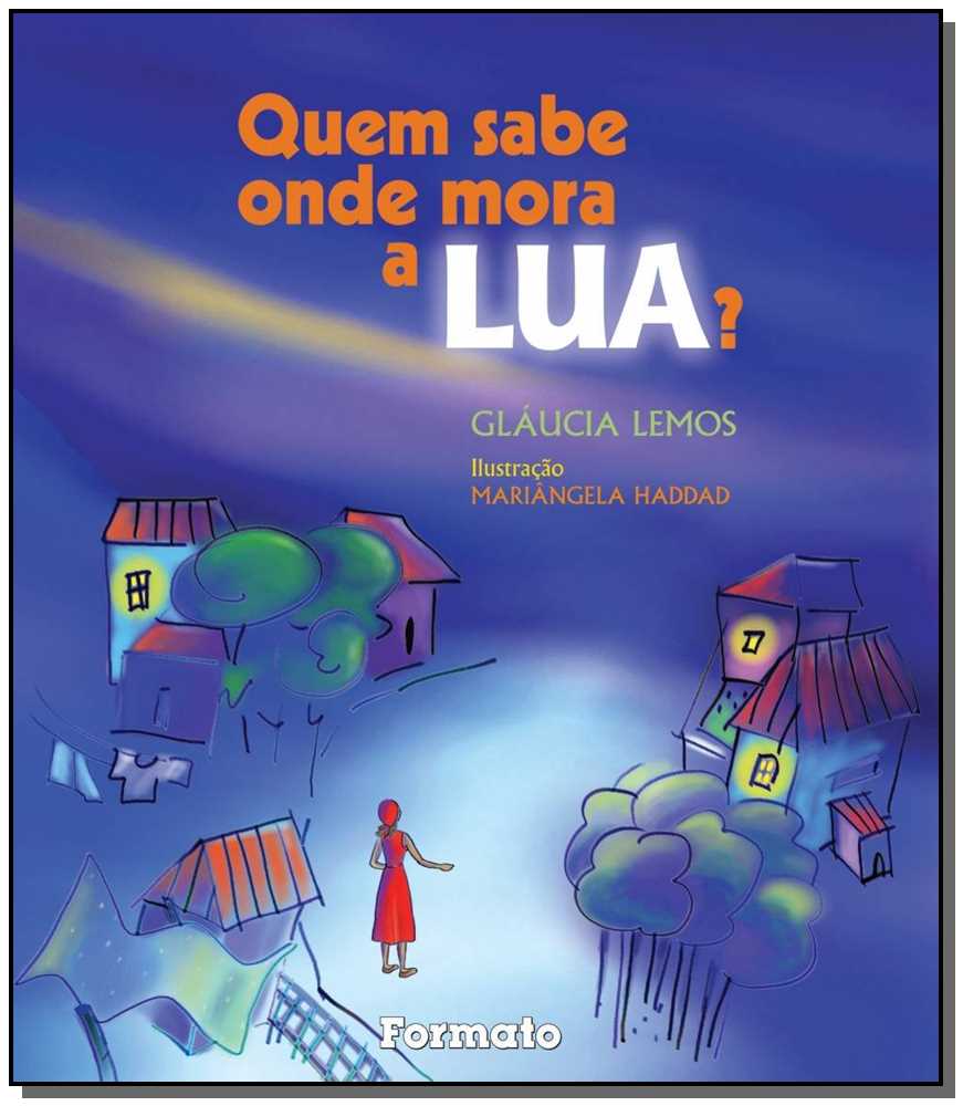 Quem Sabe Onde Mora a Lua?