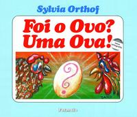Capa do livro Foi o Ovo? uma Ova!, de Sylvia Orthof