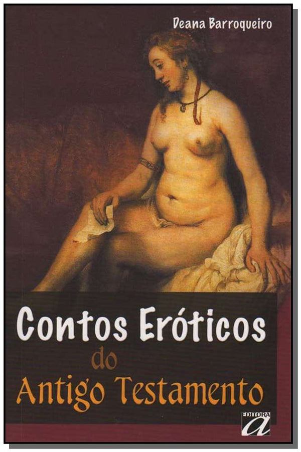 Capa do livro Contos Eróticos do Antigo Testamento, de Deana Barroqueiro