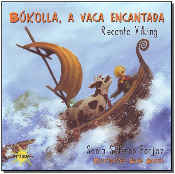 Capa do livro Bukolla, a Vaca Encantada - Reconto Viking, de Sonia Salerno Forjaz