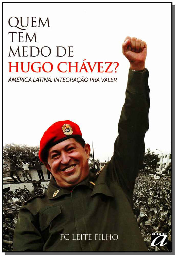Capa do livro Quem Tem Medo de Hugo Chávez?, de Fc Filho Leite