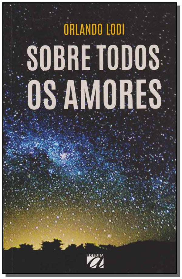 Capa do livro Sobre Todos os Amores, de Orlando Lodi