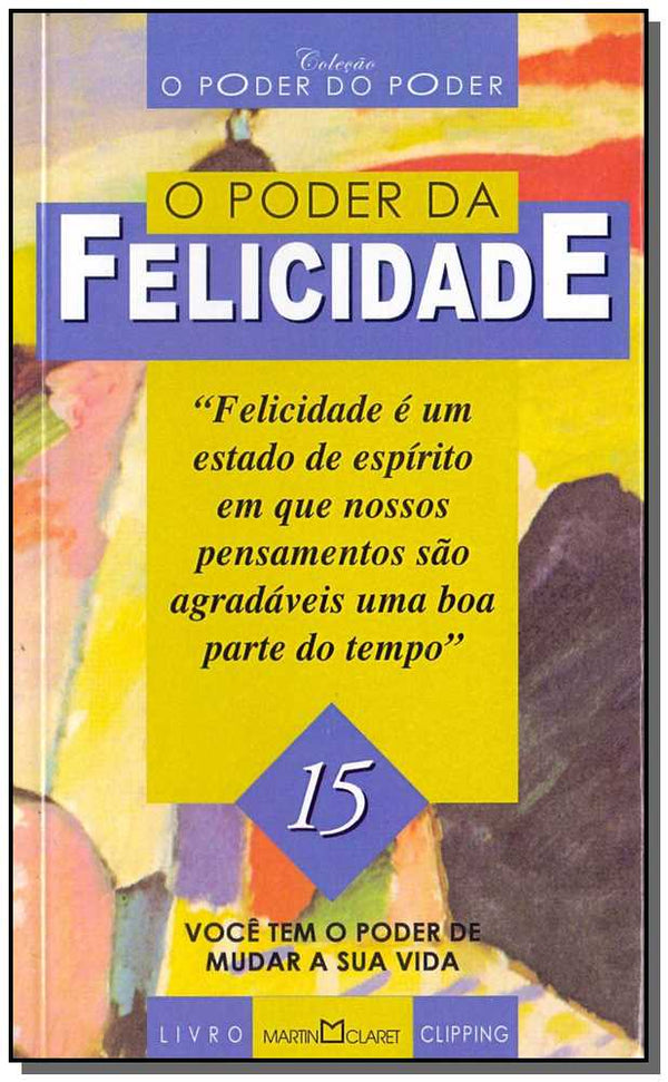 Capa do livro Poder da Felicidade, o, de Martin Claret