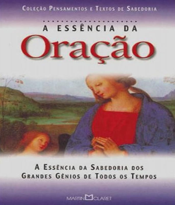 Capa do livro Essencia da Oracao, a, de Diversos Autores