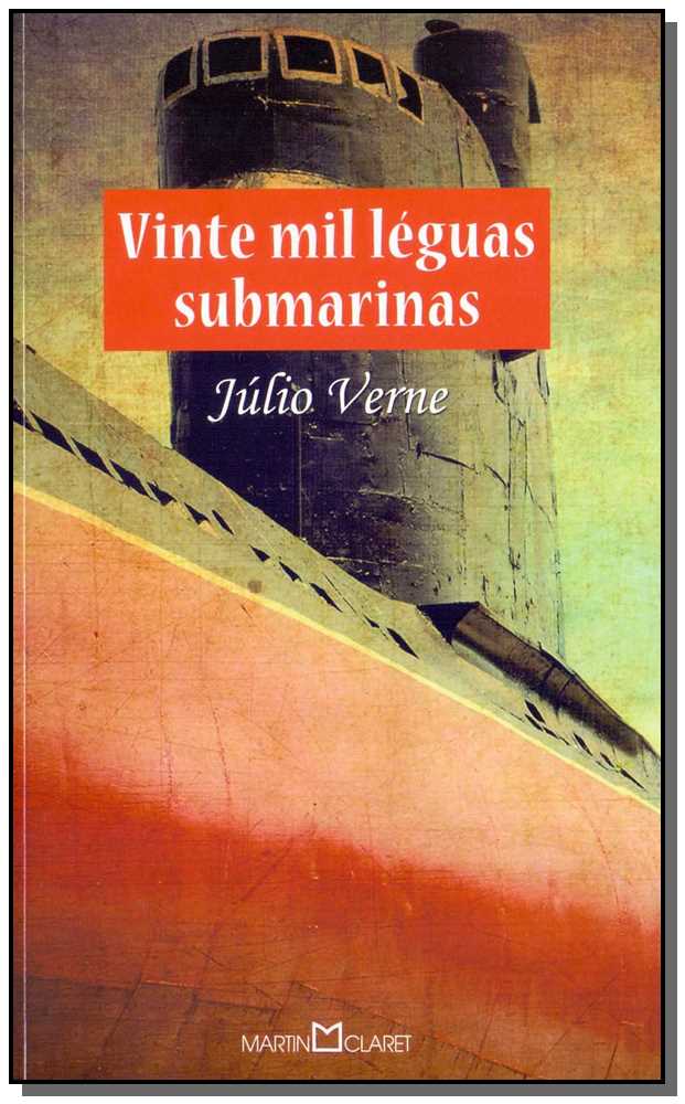 Vinte Mil Léguas Submarinas - (Martin Claret-Ouro