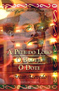 Capa do livro A Pele do Lobo - O Badejo: O Dote, de Artur Azevedo