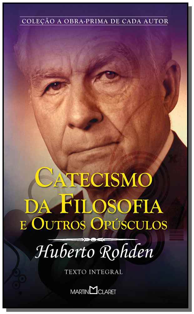 Catecismo da Filosofia e Outros Opusculos