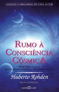 Rumo à Consciência Cósmica - Diretrizes para o Autoconhecimento e a Autorrealização
