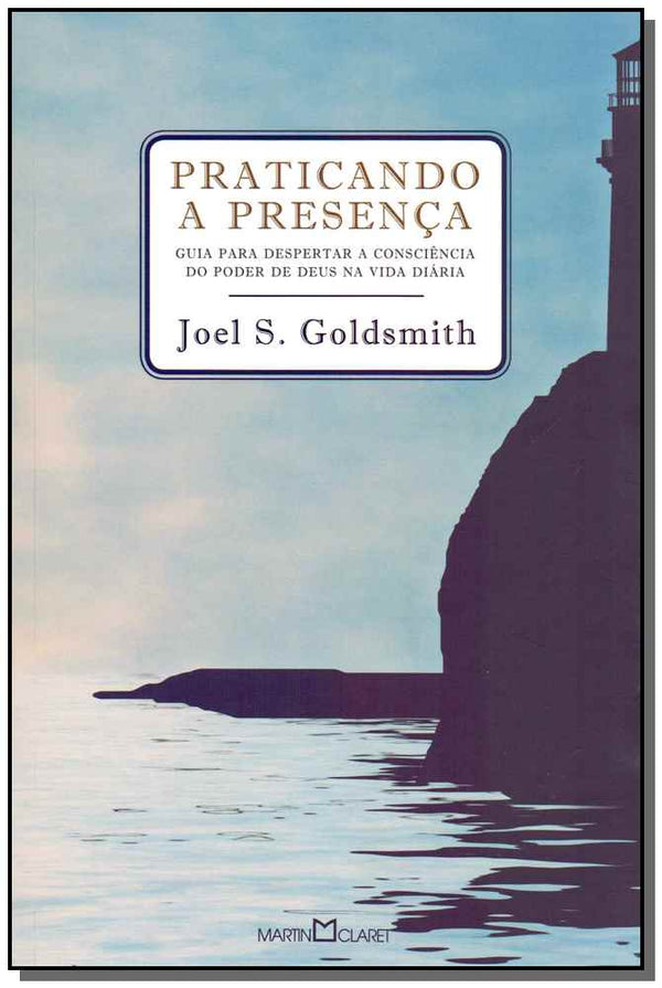 Capa do livro Praticando a Presença, de Joel S. Goldsmith