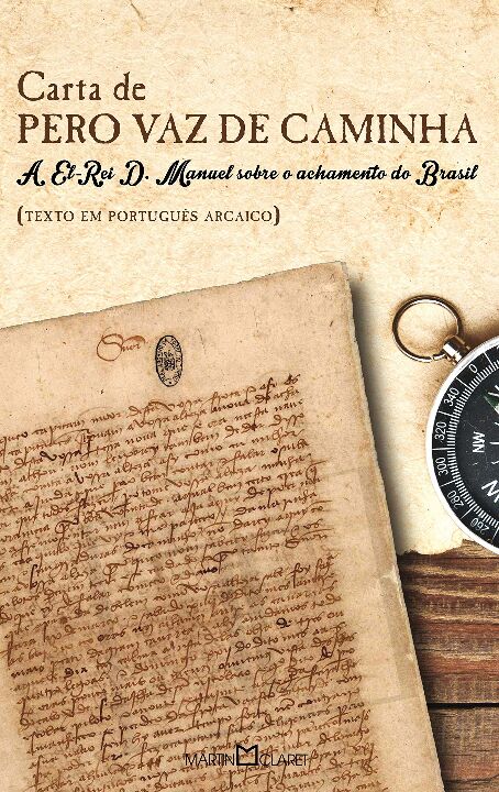A Carta de Pero Vaz de Caminha - (Martin Claret)