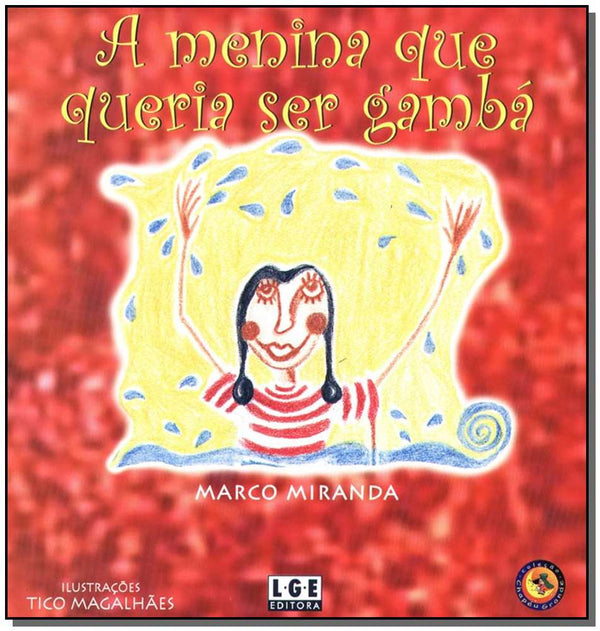 Capa do livro Menina que Queria Ser Gambá, a, de Marco Miranda