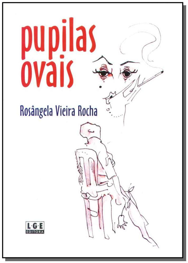Capa do livro Pupilas Ovais, de Rosangela V. Rocha