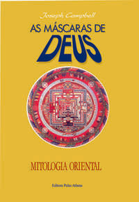 Capa do livro As Máscaras de Deus - Volume 2 - Mitologia Oriental, de Joseph Campbell