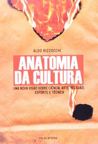 Capa do livro Anatomia da Cultura, de Aldo Bizzocchi
