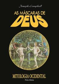 As Máscaras de Deus - Volume 3 - Mitologia Ocidental