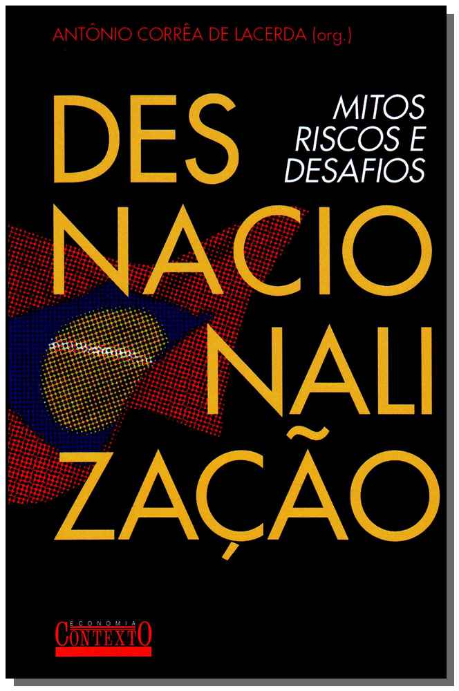 Desnacionalização - Mitos, Riscos e Desafios