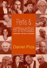 Capa do livro Perfis & Entrevistas - Escritores, Artistas, Cientistas, de Daniel Piza
