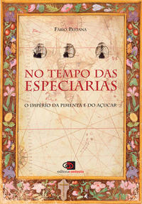 No Tempo das Especiarias - O Império da Pimenta e do Açúcar