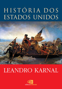 Capa do livro História dos Estados Unidos - Das Origens ao Século XXI, de Leandro Karnal