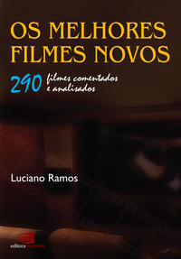 Os Melhores Filmes Novos - 290 Filmes Comentados e Analisados