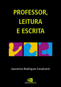 Capa do livro Professor, Leitura e Escrita, de Jauranice Rodrigues Cavalcanti