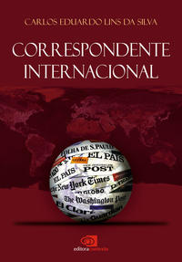 Capa do livro Correspondente Internacional, de Carlos Eduardo Lins da Silva