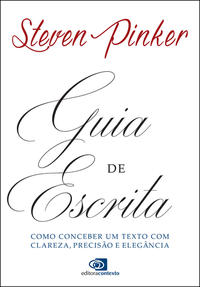 Guia de Escrita - Como Conceber um Texto com Clareza, Precisão e Elegância