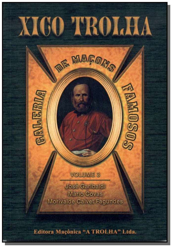 Capa do livro Galeria de Maçons Famosos-Vol.3, de Jose / Covas, Mario Garibaldi