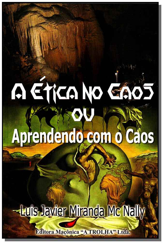 A Ética no Caos ou Aprendendo com o Caos