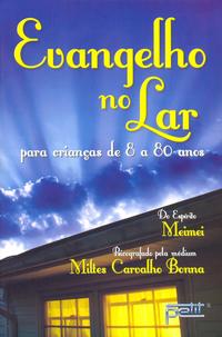 Capa do livro Evangelho no Lar para Crianças de 8 a 80 Anos, de Miltes Carvalho Bonna