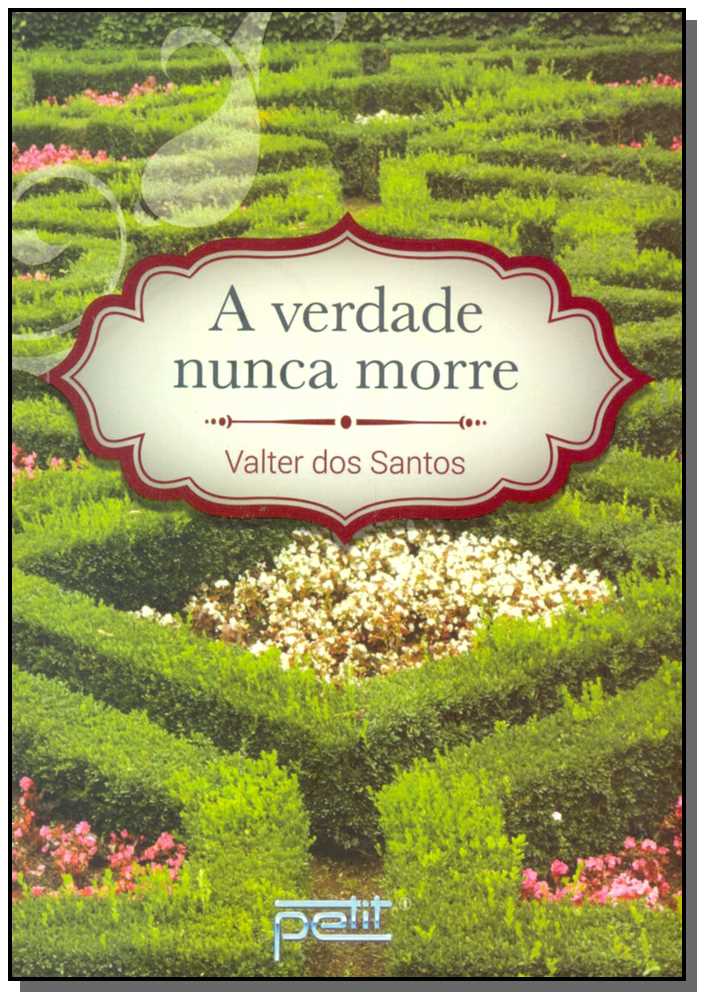 Verdade Nunca Morre, a
