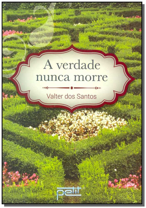 Capa do livro Verdade Nunca Morre, a, de Valter dos Santos