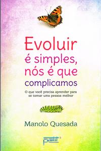Evoluir É Simples, Nós É que Complicamos