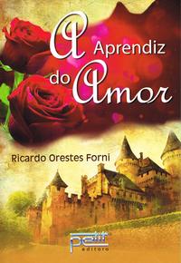 Capa do livro A Aprendiz do Amor, de Ricardo Orestes Forni