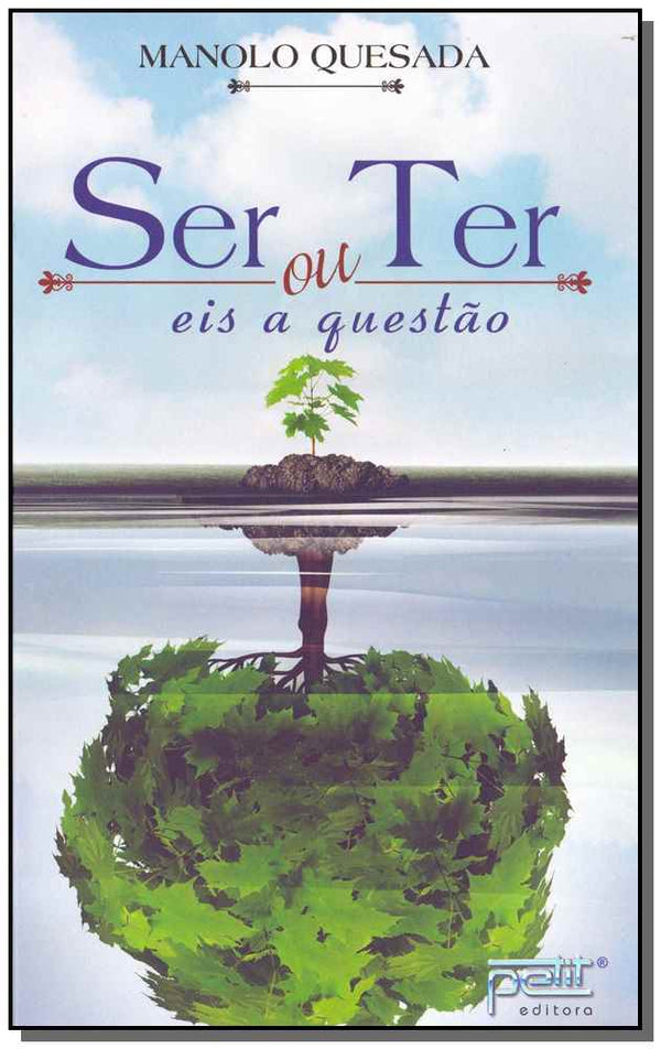 Capa do livro Ser ou Ter, Eis a Questão, de Manolo Quesada