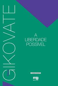 A Liberdade Possível - Ed. Revista