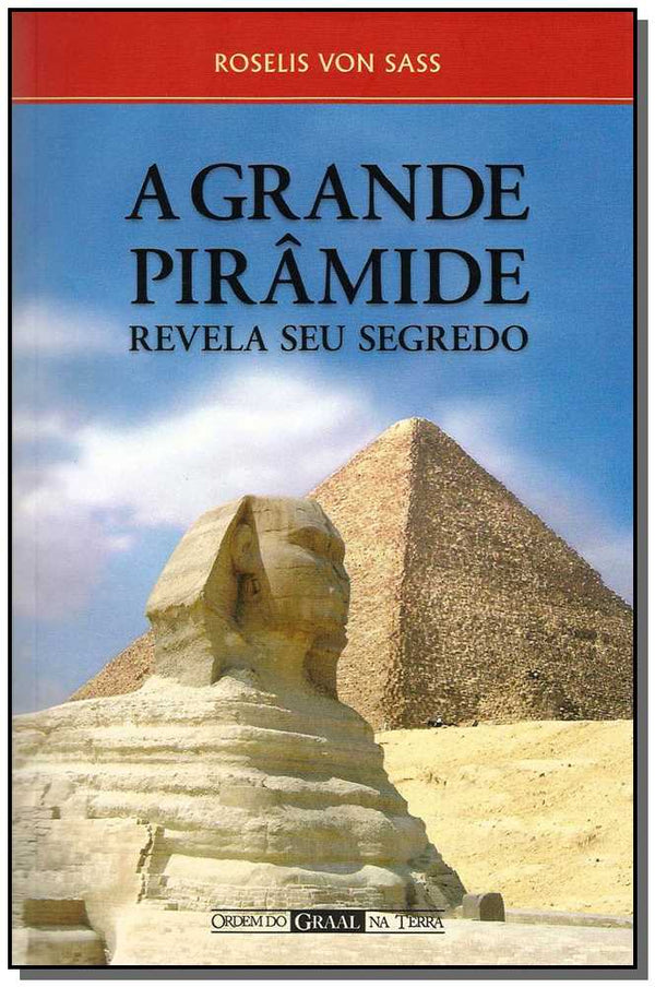 Capa do livro A Grande Pirâmide Revela Seu Segredo, de Roselis Von Sass