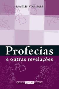 Capa do livro Profecias e Outras Revelações, de Roselis Von Sass
