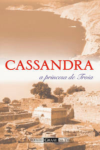 Capa do livro Cassandra, a Princesa de Troia, de Editora Ordem do Graal