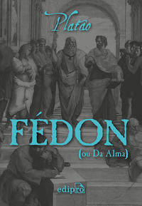 Capa do livro Fédon (Ou do Alma), de Platao