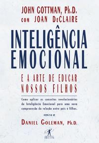 Capa do livro Inteligência Emocional e a Arte de Educar Nossos Filhos, de John Gottman