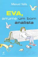 Capa do livro Eva,arrume um Bom Analista, de Manuel Valls