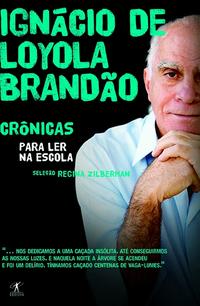 Crônicas para Ler na Escola - Ignácio de Loyola Brandão