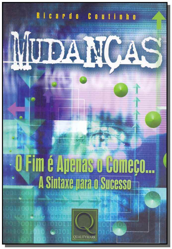 Capa do livro Mudanças - O Fim e Apenas o Começo..., de Ricardo Coutinho